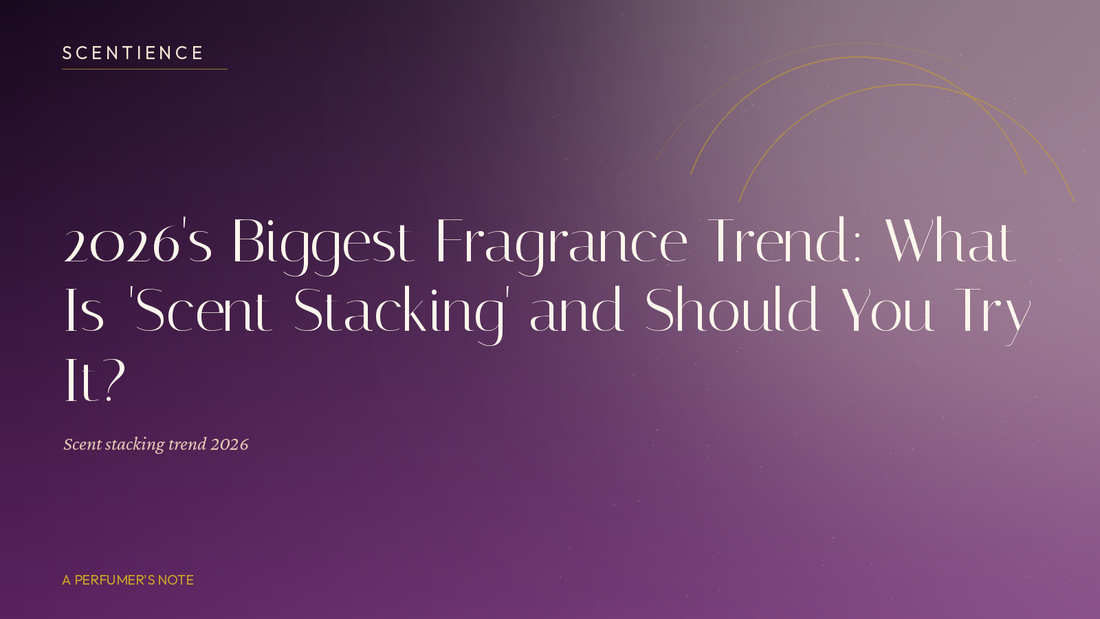 2026's Biggest Fragrance Trend: What Is 'Scent Stacking' and Should You Try It?
