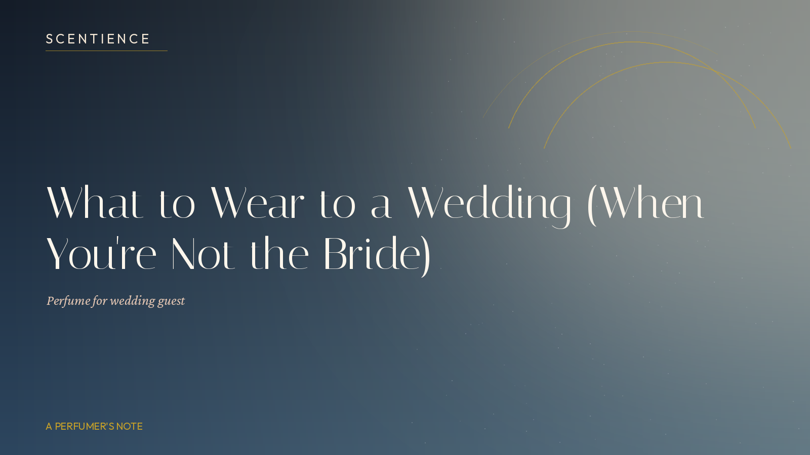 What to Wear to a Wedding (When You're Not the Bride)