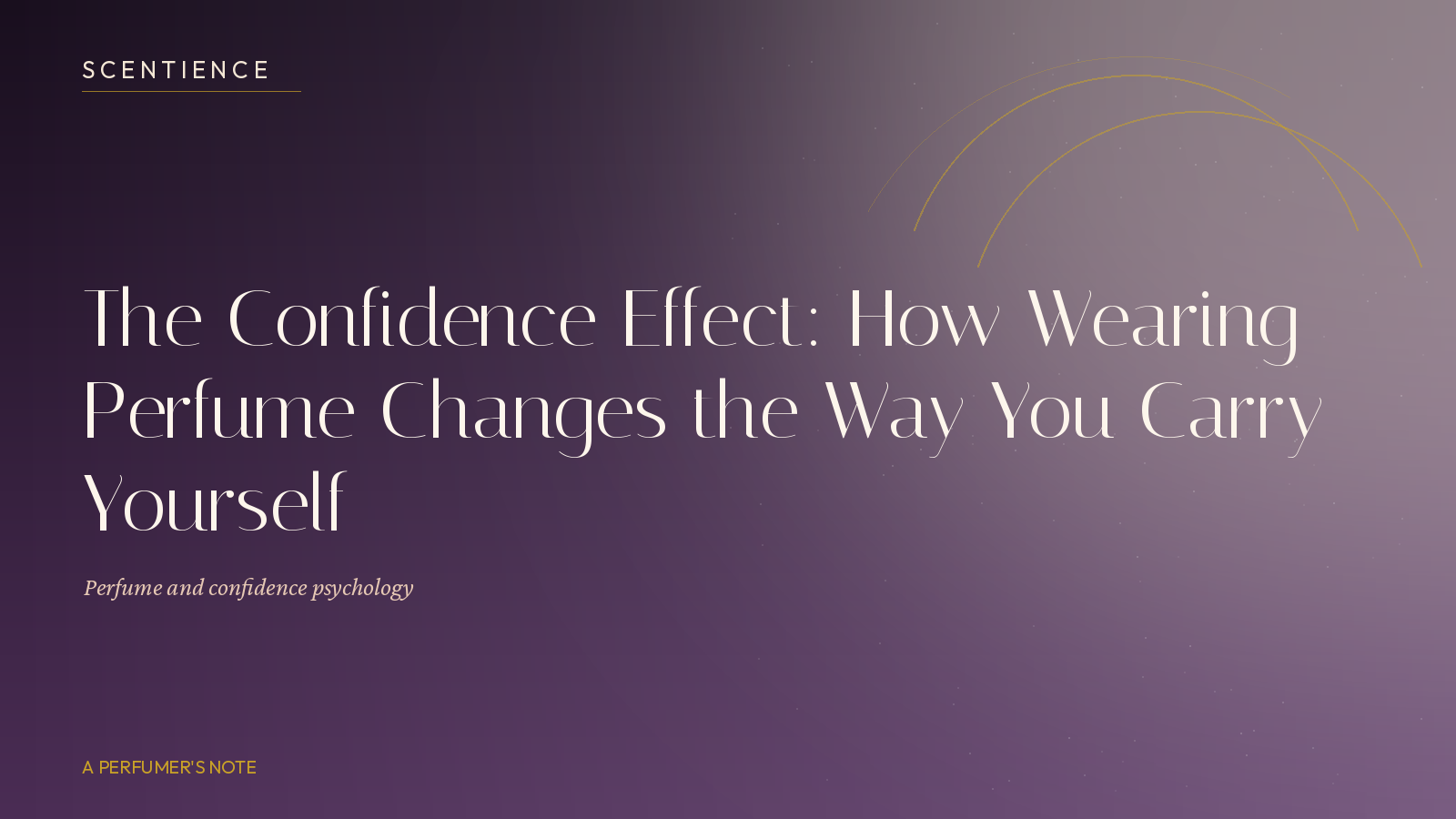 The Confidence Effect: How Wearing Perfume Changes the Way You Carry Yourself