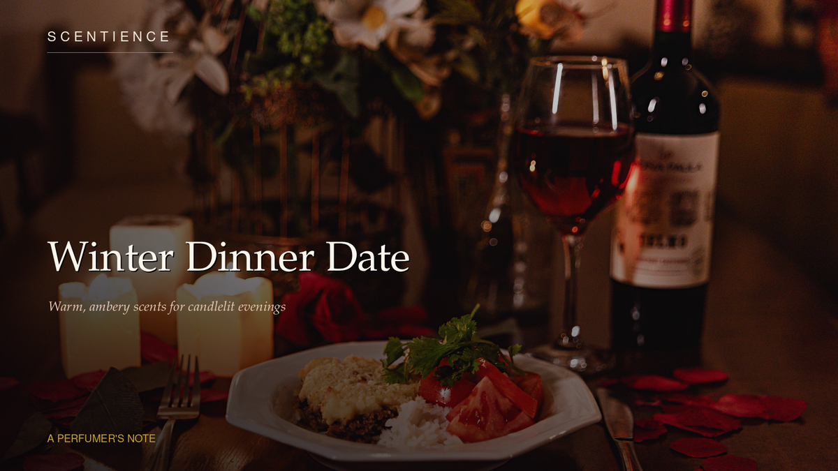 Winter Dinner Date: Warm, Ambery Scents for Candlelit Evenings