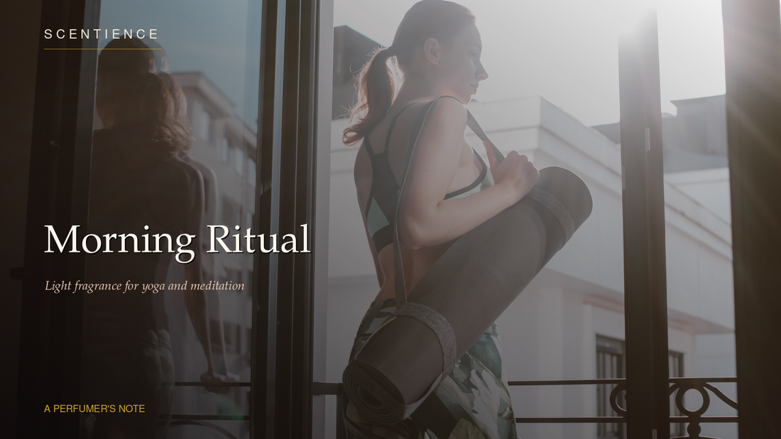 Morning Ritual: Light Fragrance for Yoga and Meditation