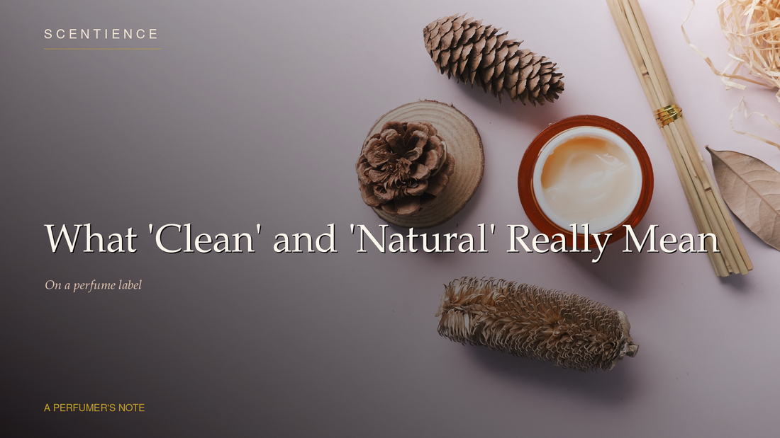 What 'Clean' and 'Natural' Really Mean on a Perfume Label