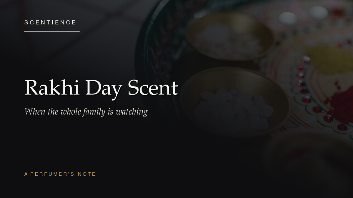 Rakhi Day Scent: What to Wear When the Whole Family Is Watching